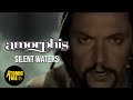 AMORPHIS - Silent Waters (OFFICIAL MUSIC VIDEO) | ATOMIC FIRE RECORDS