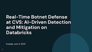 Real-Time Botnet Defense at CVS: AI-Driven Detection and Mitigation on Databricks