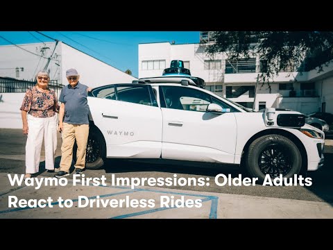 Waymo First Impressions: Older Adults React to Driverless Rides