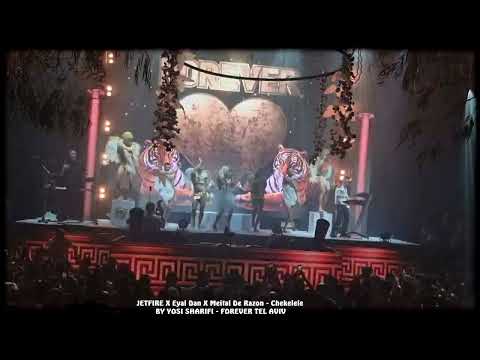 JETFIRE X Eyal Dan X Meital De Razon - Chekelele 11.2.22