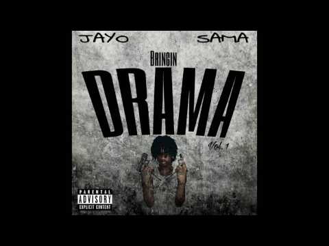 Jayo Sama - What It Is (Bringin Drama Vol. 1)