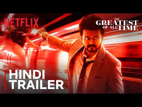 The Greatest Of All Time | Official Hindi Trailer | Thalapathy Vijay, Venkat Prabhu | Netflix India
