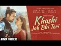 Khushi Jab Bhi Teri New Song Jubin Nautiyal.Khushali Kumar.Rochhk K.