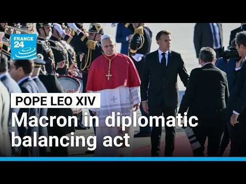 Pope Leo XIV's France visit puts Macron in diplomatic balancing act