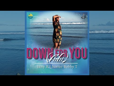 Down For You (Fiifii) - Juny B x Junior Bobby T