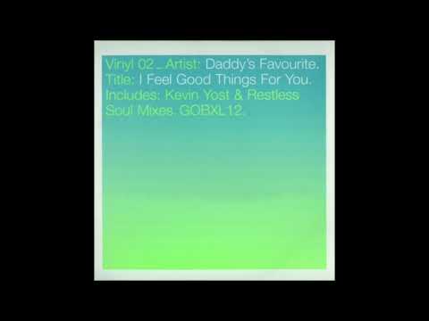 Daddy's Favourite - I Feel Good Things For You (Kevin Yost Mix)