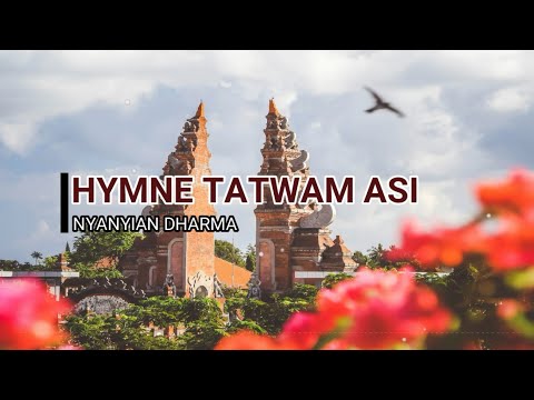 HYMNE TATWAM ASI - NYANYIAN DHARMA (Lirik & Cover)
