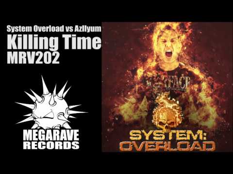 System Overload vs AzIlyum - Killing Time