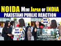 NOIDA Mini JAPAN of INDIA | Pakistani Public Reaction on NOIDA | Shocking Answers | Catalyst Records