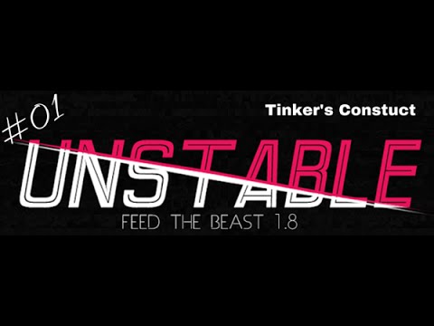 FTB Unstable 1.8 - Playing with Tinker's Constuct