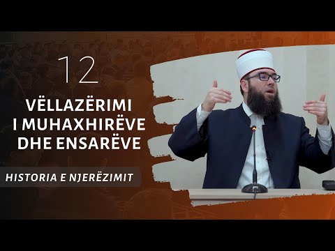 12.Vëllazërimi i muhaxhirëve dhe ensarëve