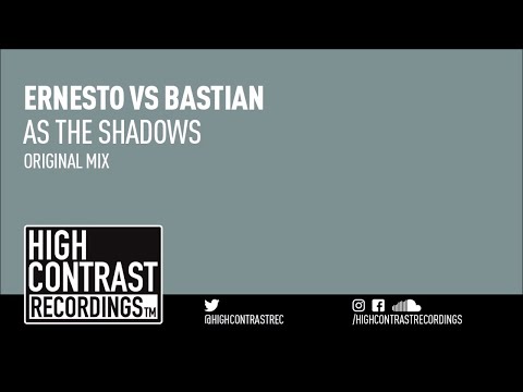 Ernesto vs. Bastian - As The Shadows [High Contrast Recordings]