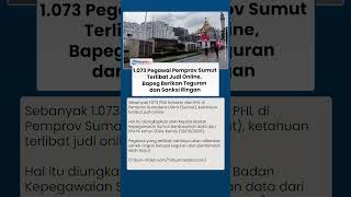 Ribuan Pegawai Pemprov Sumatera Utara Kena Sanksi setelah Terciduk Ambil Andil dalam Judi Online