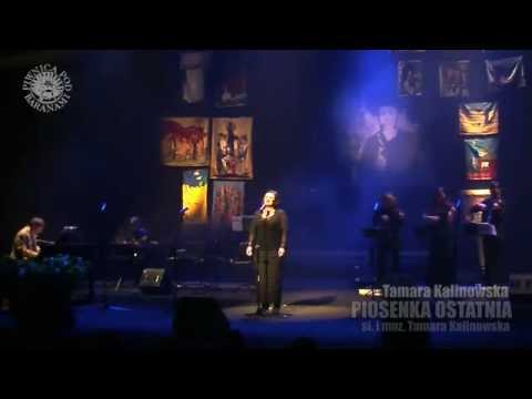 PIOSENKA OSTATNIA - Tamara Kalinowska