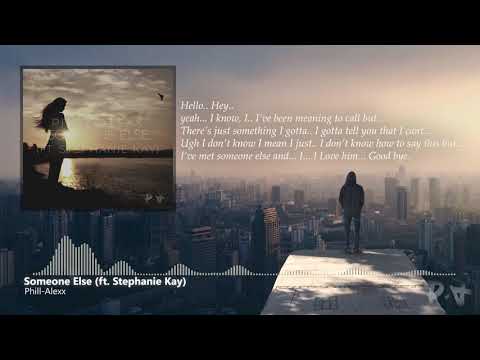 Phill-Alexx - Someone Else (ft. Stephanie Kay)