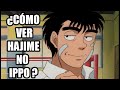 LA MEJOR FORMA DE VER HAJIME NO IPPO ANIME MANGA Y RECOMENDACIONES Raju Random