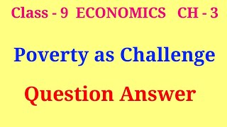 poverty as challenge question answer | class 9 economics ch 3 question answer