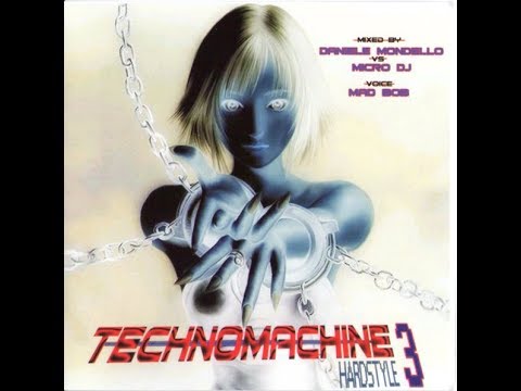 Technomachine vol. 3  - selected by Daniele Mondello & Micro dj - voice Mad Bob