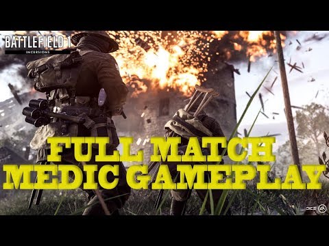 BF1 Incursions Full Match Medic Gameplay
