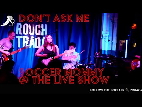 Thumbnail for Soccer Mommy - Don't Ask Me @ The Live Show by Soccer Mommy