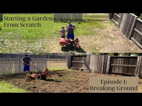 Starting a Garden from Scratch Episode 1: Breaking Ground