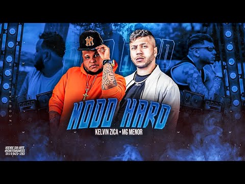 MC MENOR E KELVIN ZICA - MODO HARD - REMIX BREGA FUNK