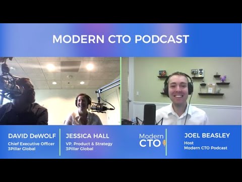 Modern CTO Podcast Episode #128 with David DeWolf & Jessica Hall - 3Pillar Global