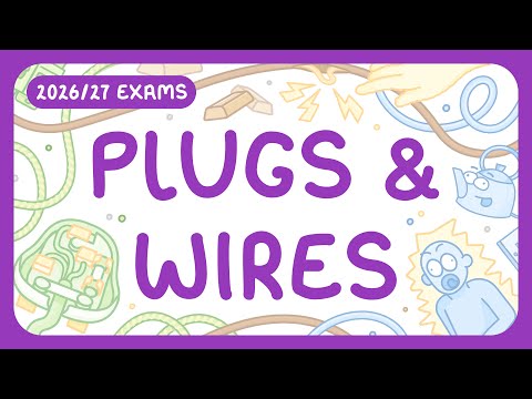 GCSE Physics - Plugs & Wires - Earth Wire | Neutral Wire | Live Wire (2026/27 exams)