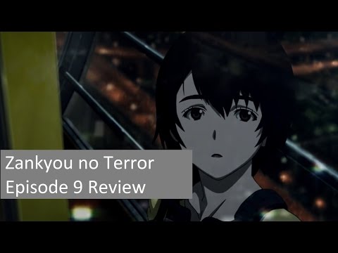 Zankyou no Terror 残響のテロル Episode 9 Review