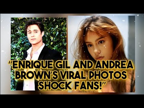 Enrique Gil: Linked to 17-Year-Old Content Creator Andrea Brown Amid Viral Photos