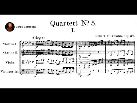 Robert Volkmann - String Quartet No. 5, Op. 37 (1859)