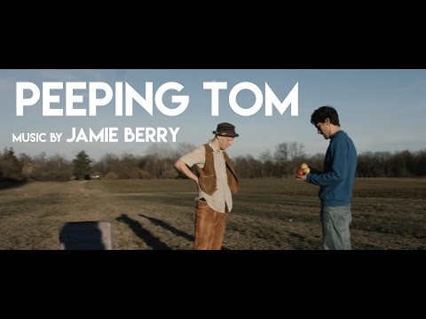 Peeping Tom  - Jamie Berry (MUSIC VIDEO)