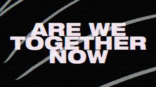 The Franklin Electric - Are  We Together Now (Lyric Video)