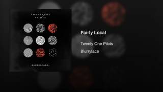 Twenty One Pilots-Fairly Local (audio)