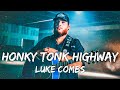 Luke Combs - Honky Tonk Highway (Lyrics)
