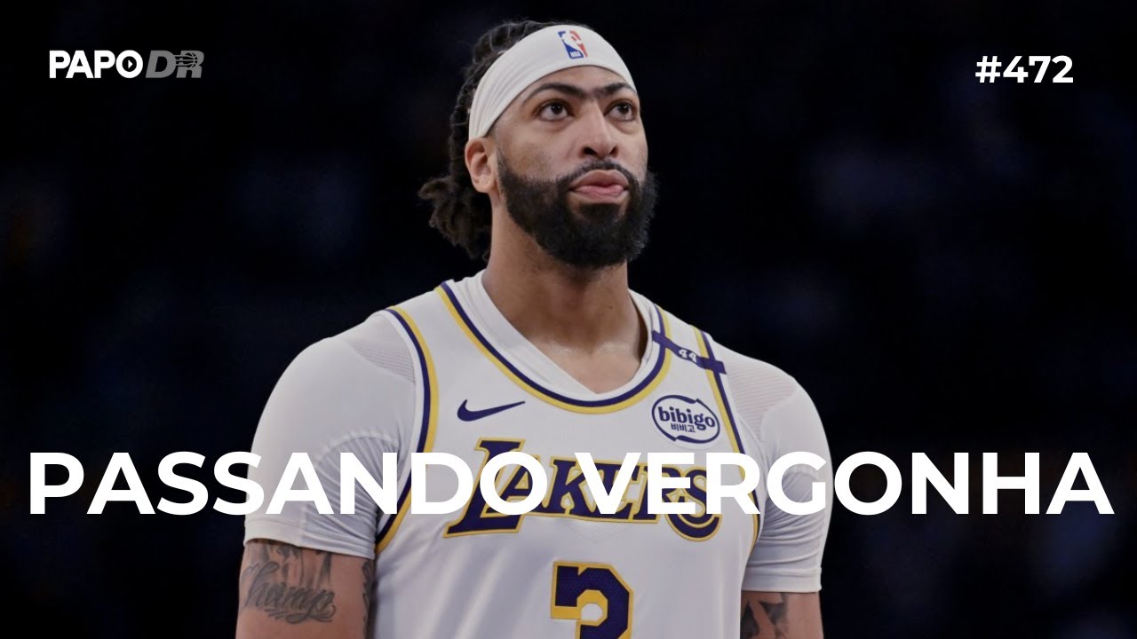 #472 QUE PAPELÃO DO LAKERS