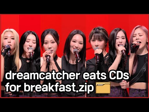 dreamcatcher eats cds for breakfast.zip 📂시디 먹는 아이돌 드림캐쳐.zip
