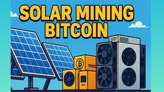 Solar Mining Talk me out of it please