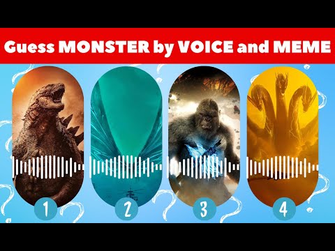 Guess CORRECT MONSTER by VOICE and MEME | GODZILLA | KING KONG