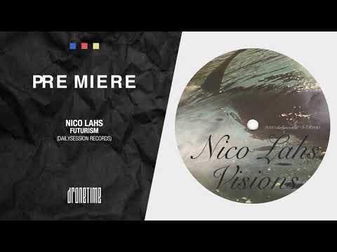 Drone Time Premiere | Nico Lahs - Futurism [Dailysession Records]