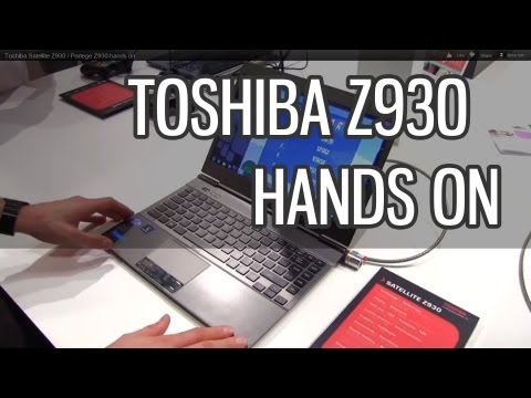 Toshiba Satellite Z930 / Portege Z930 hands on and preview