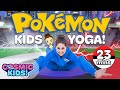Pokemon Fun Kids Exercise Videos A Cosmic Kids Yoga Adventure