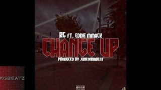 RG ft. Eddie MMack - Change Up [Prod. By JuneOnnaBeat] [New 2016]