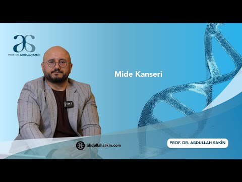 Mide Kanseri Nedir? Belirtileri, Evreleri ve Güncel Tedavi Yöntemleri | Prof. Dr. Abdullah Sakin