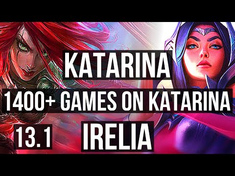 KATARINA vs IRELIA (MID) | 10/0/3, 1400+ games, 1.6M mastery, Legendary | KR Grandmaster | 13.1