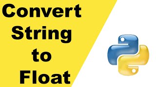 How to convert a string to a float - Python Convert String to Float and Format Float Number?
