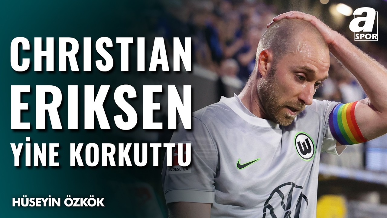 Eriksen Şoku! Hüseyin Özkök’ten Korkutan Sağlık Raporu