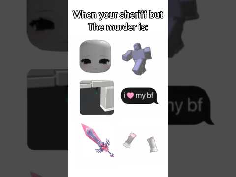 when your sheriff but the murder is: #roblox #rblx #relatable #mm2 #egirl #relatablecontent