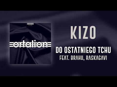Kizo ft. Brahu, Raskagavi - Do ostatniego tchu