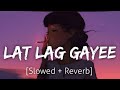 Lat Lag Gayee Benny Dayal Race 2 Slowed Reverb Lofi Song Alone Edit 67